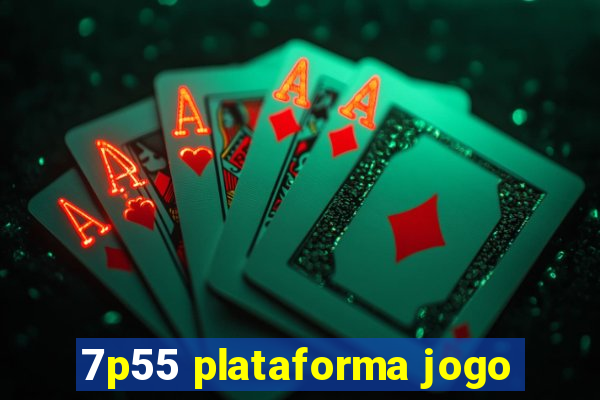 7p55 plataforma jogo